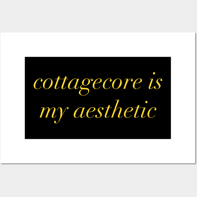Cottagecore is my aesthetic Wall Art by koolpingu